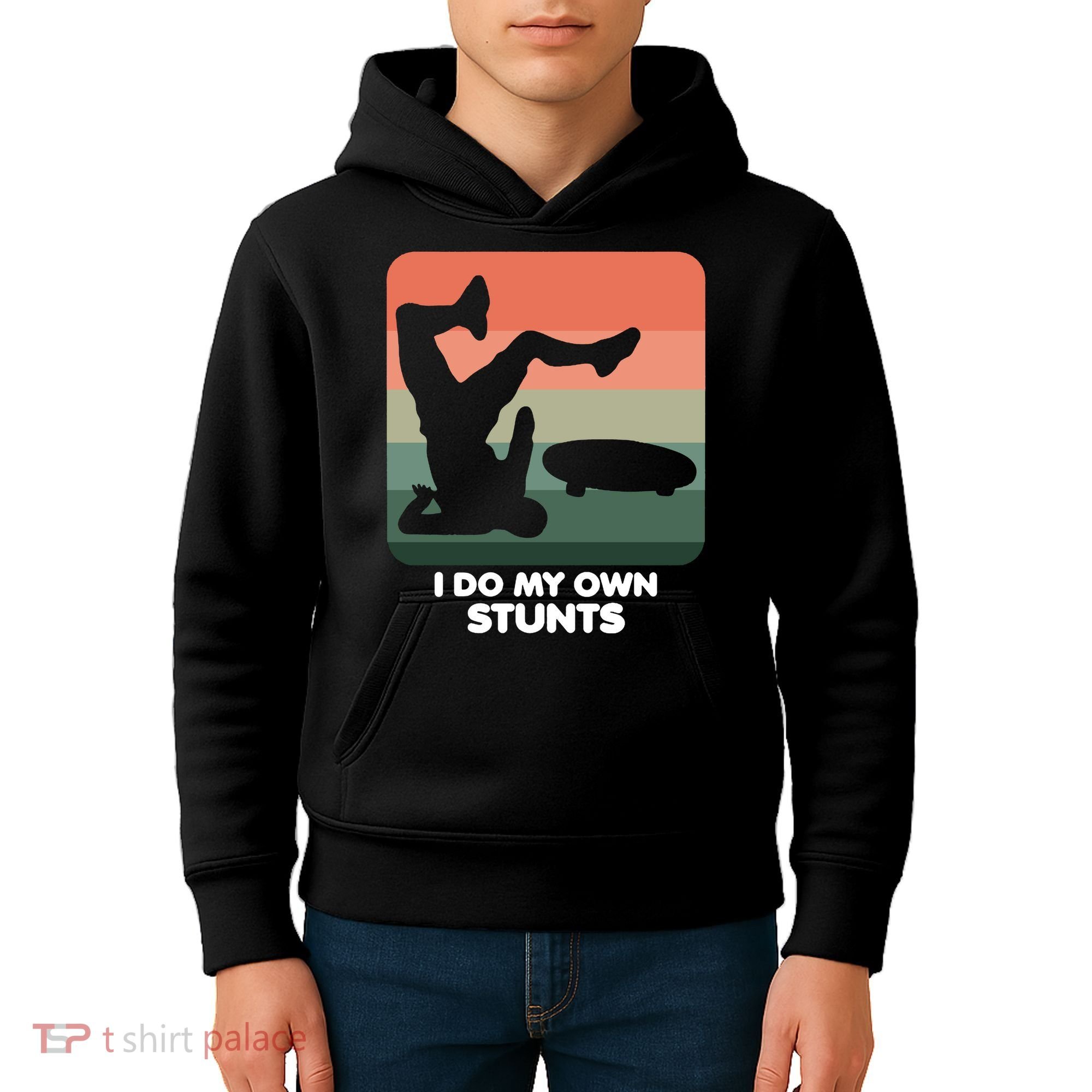 I Do My Own Stunts Funny Skateboard Kids Hoodie