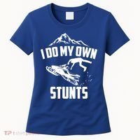 I Do My Own Stunts Snowmobile Cool Gift Women's T-Shirt thumb 0