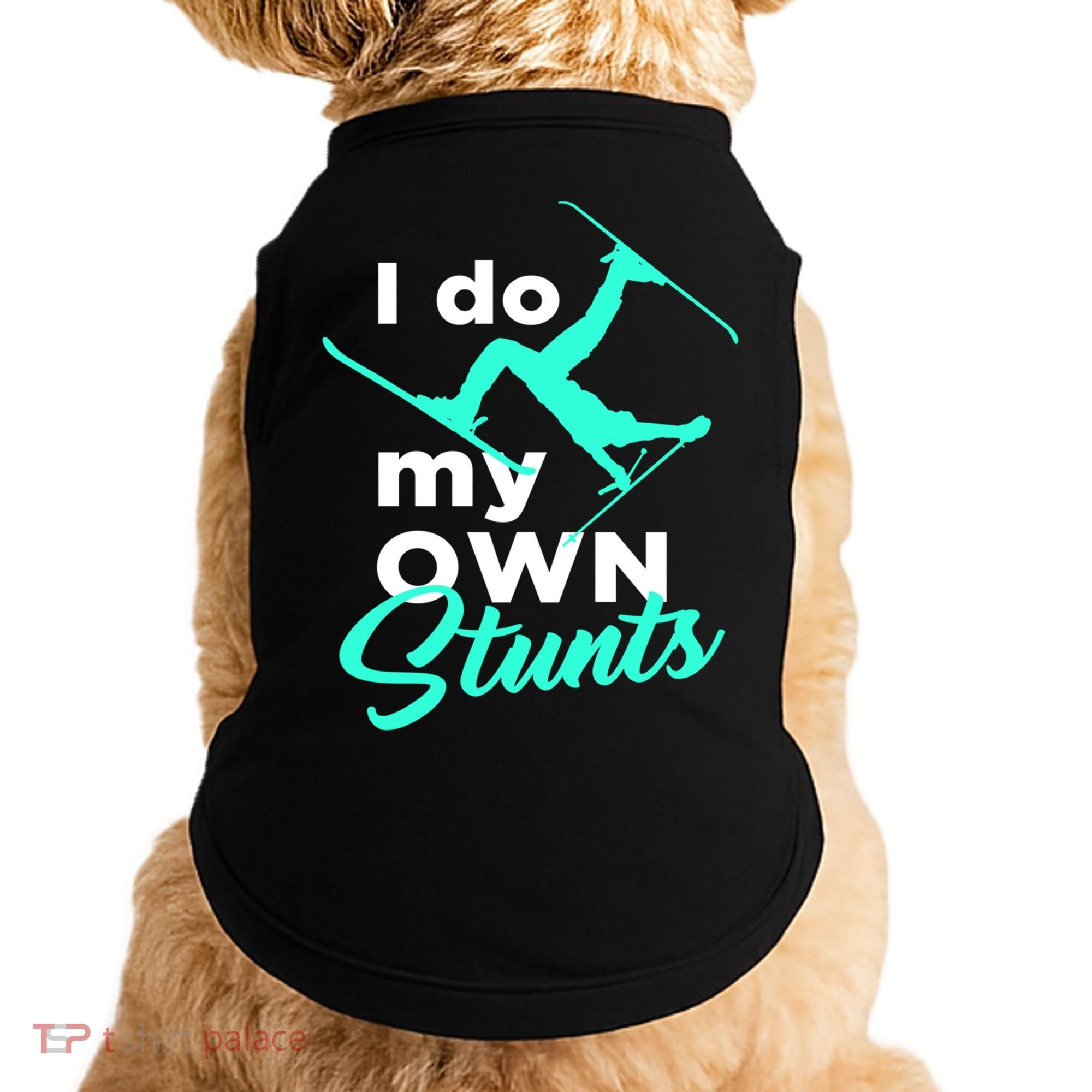 I Do My Own Stunts Jet Ski Lover Gift For Skier Doggie Tank