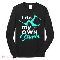 I Do My Own Stunts Jet Ski Lover Gift For Skier Long Sleeve Shirt thumb 0
