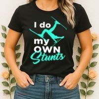 I Do My Own Stunts Jet Ski Lover Gift For Skier Women's T-Shirt thumb 2