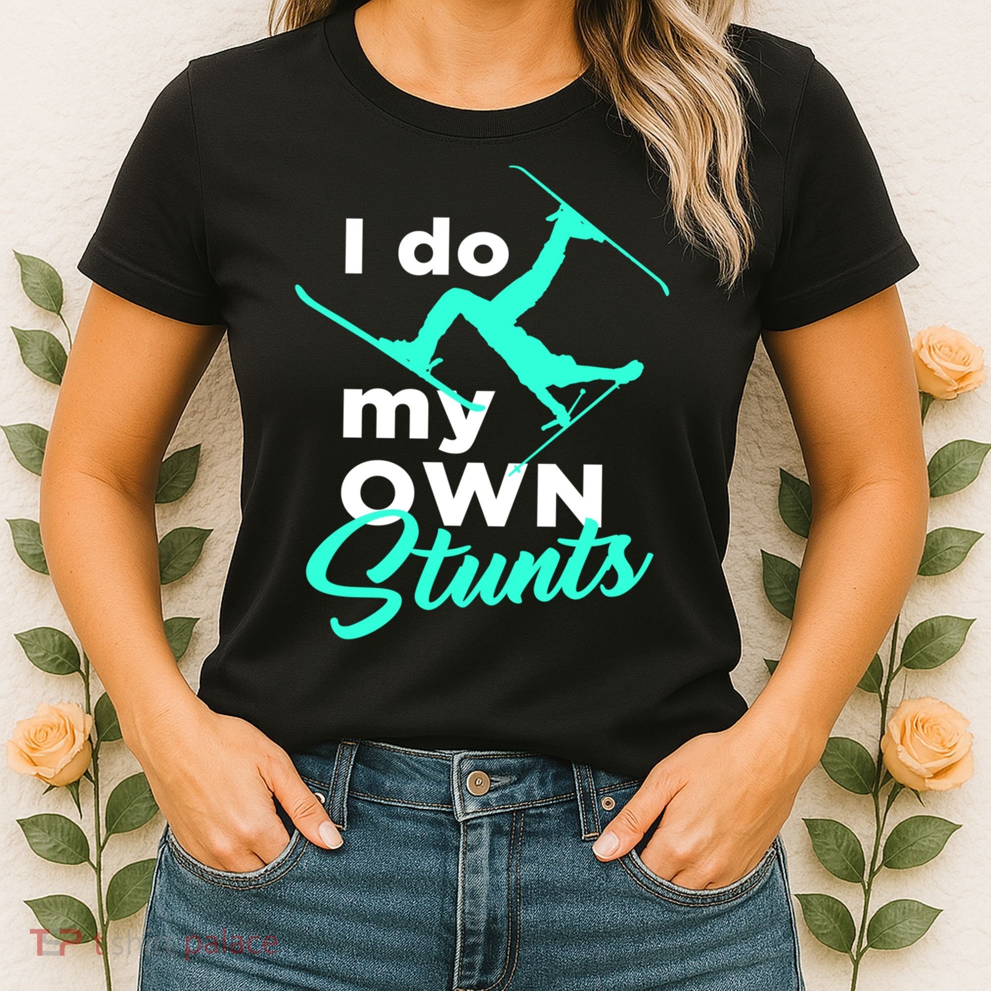 I Do My Own Stunts Jet Ski Lover Gift For Skier Women's T-Shirt