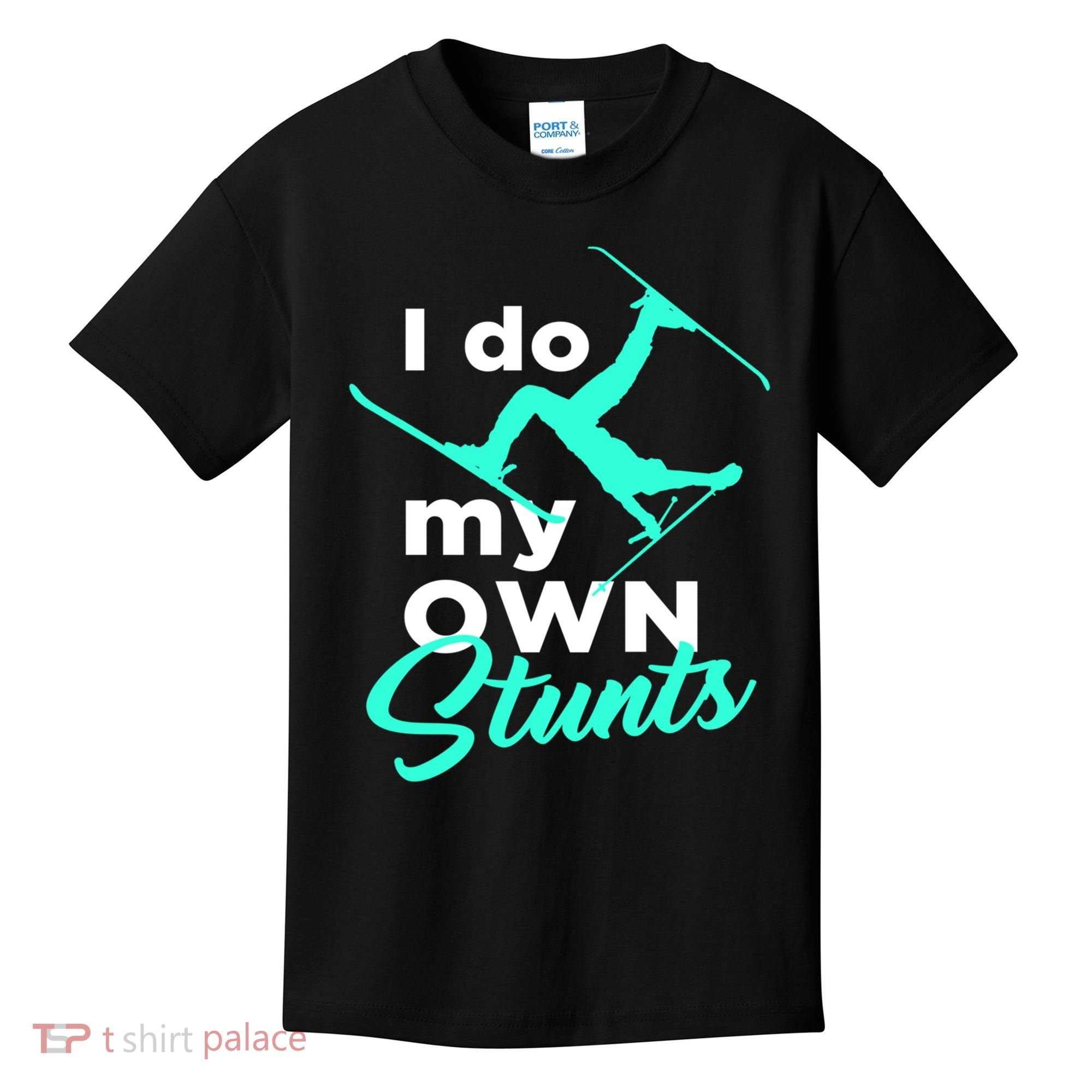 I Do My Own Stunts Jet Ski Lover Gift For Skier Kids T-Shirt