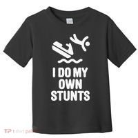 I Do My Own Stunts Jet Ski Personal Watercraft PWC Gift Toddler T-Shirt thumb 0