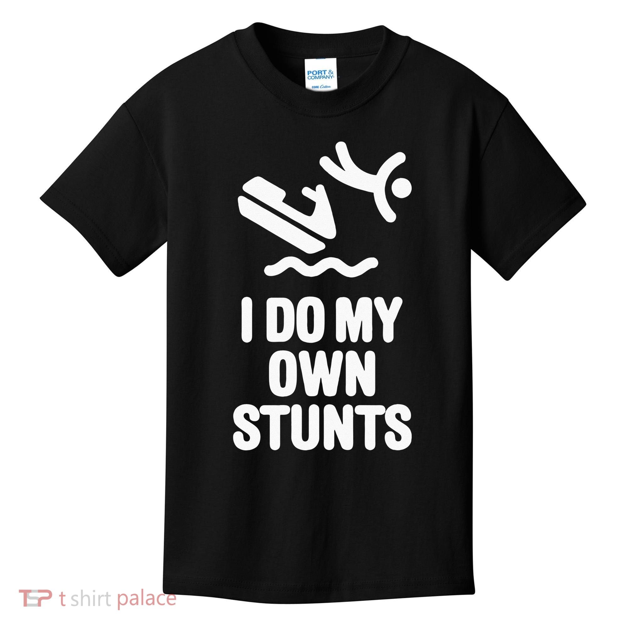 I Do My Own Stunts Jet Ski Personal Watercraft PWC Gift Kids T-Shirt