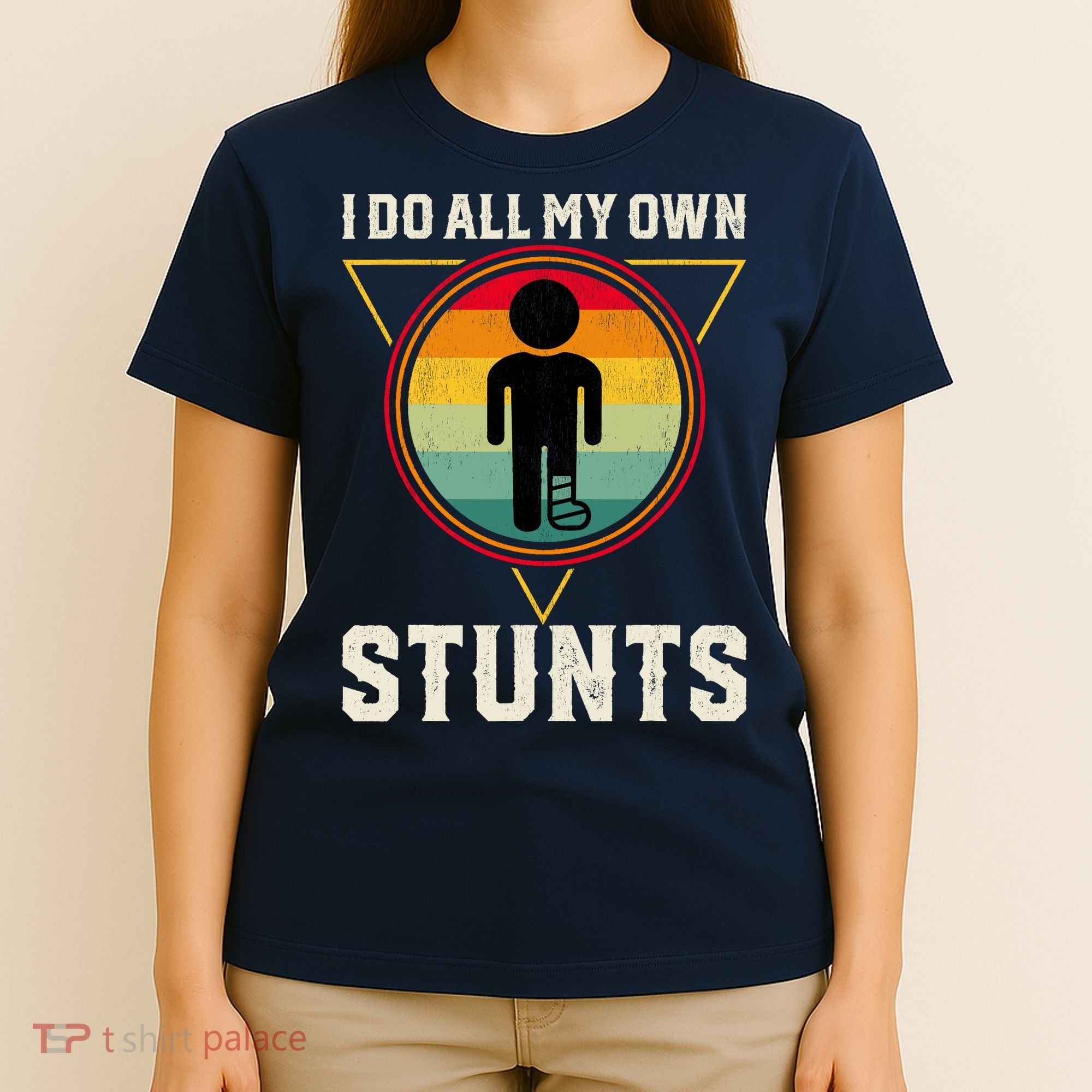I Do My Own Stunts Get Well Funny Injury Leg Ankle Knee Foot T-Shirt