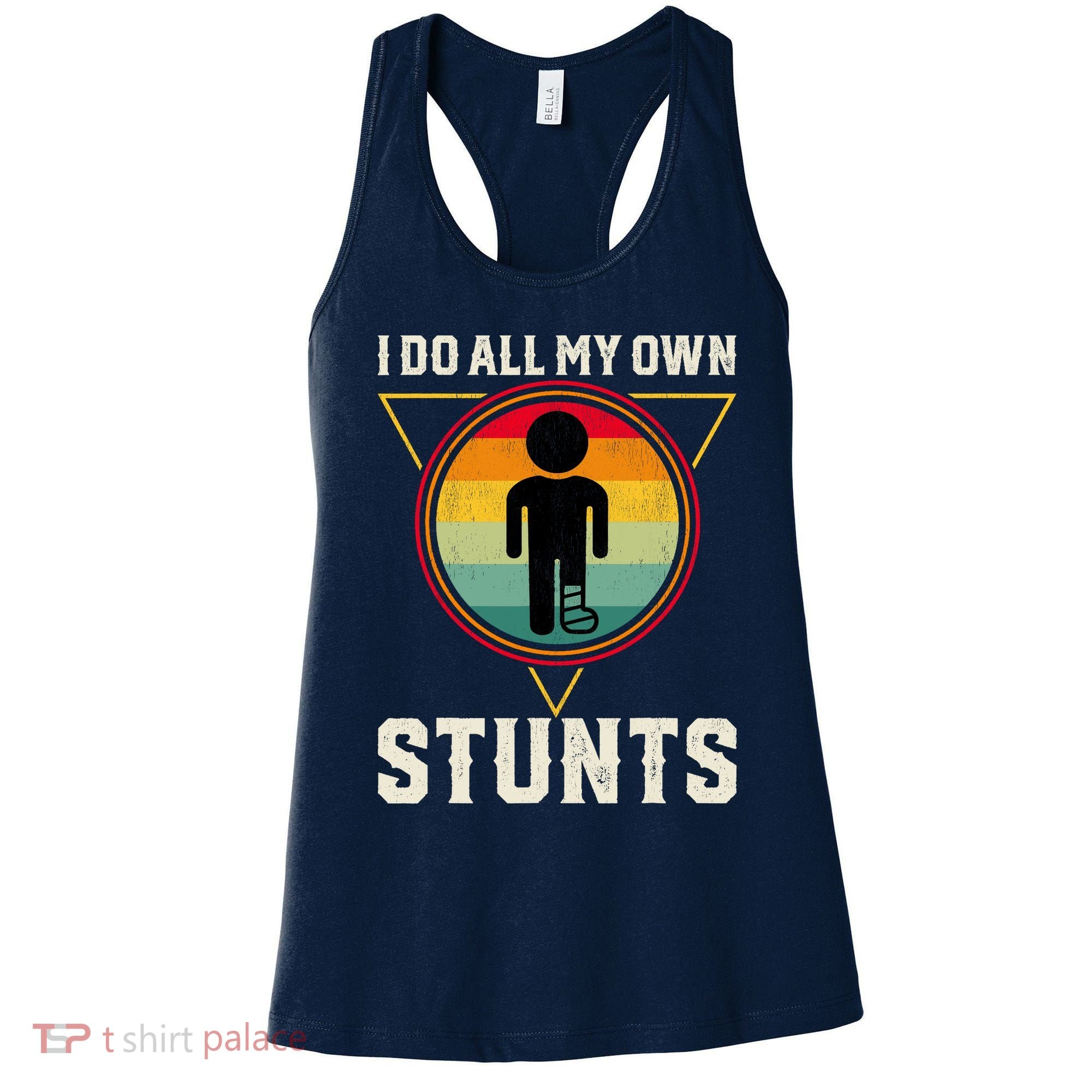 I Do My Own Stunts Get Well Funny Injury Leg Ankle Knee Foot Women's Tank Top