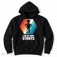 I Do My Own Stunts Funny Broken Leg Feet Injury Get Well Soon Hoodie thumb 0