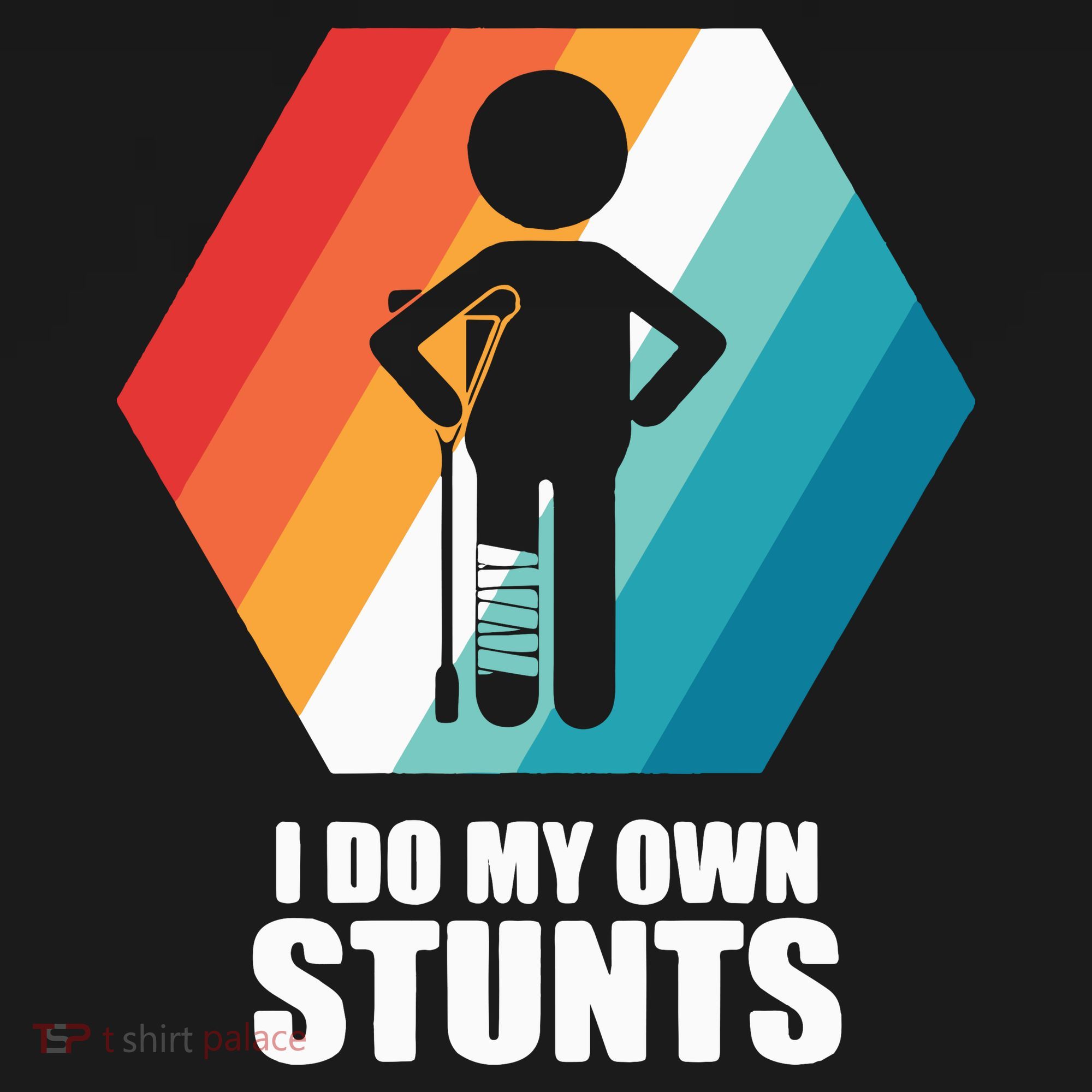 I Do My Own Stunts Funny Broken Leg Feet Injury Get Well Soon Sweatshirt