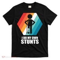 I Do My Own Stunts Funny Broken Leg Feet Injury Get Well Soon T-Shirt thumb 0