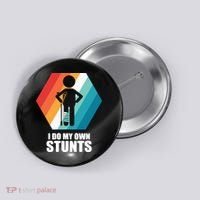 I Do My Own Stunts Funny Broken Leg Feet Injury Get Well Soon Button thumb 0