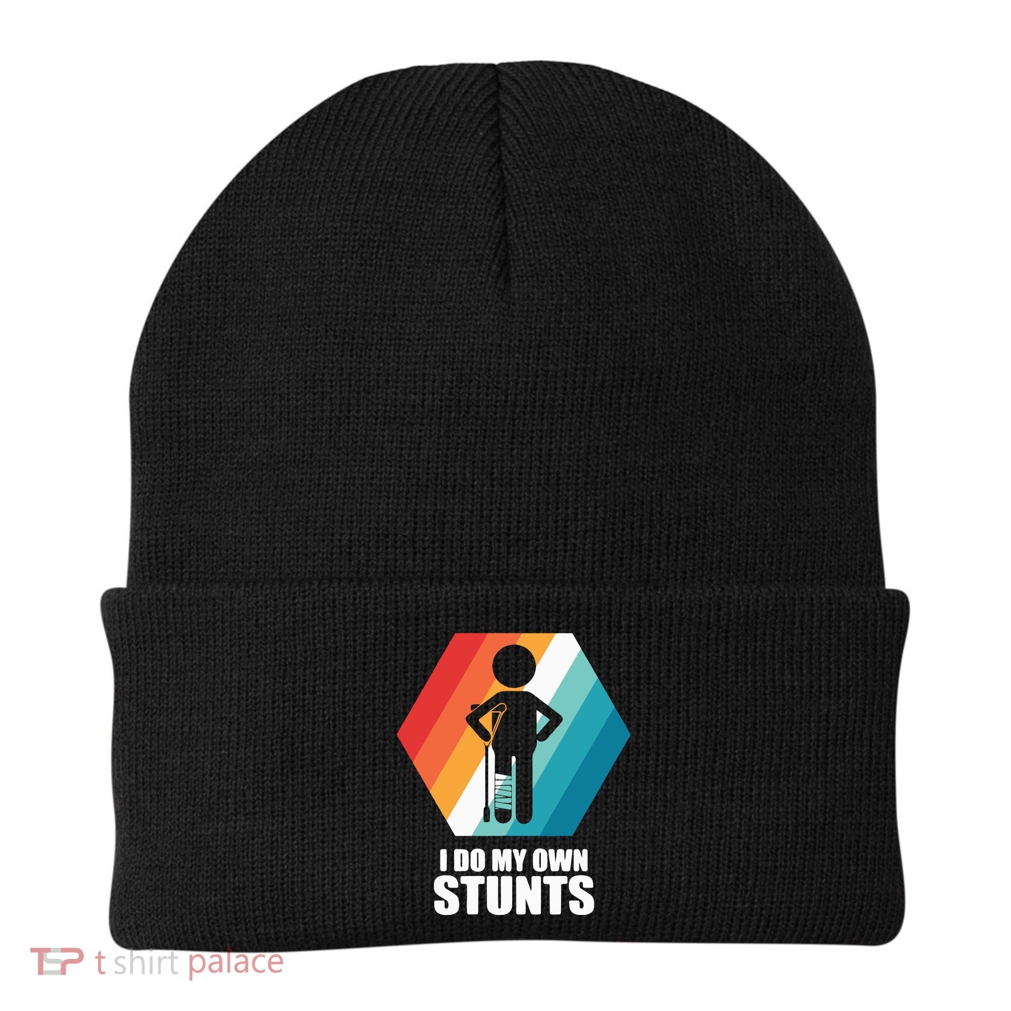 I Do My Own Stunts Funny Broken Leg Feet Injury Get Well Soon Beanie