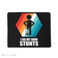 I Do My Own Stunts Funny Broken Leg Feet Injury Get Well Soon Mousepad thumb 0