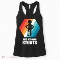 I Do My Own Stunts Funny Broken Leg Feet Injury Get Well Soon Women's Tank Top thumb 0