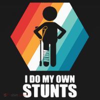 I Do My Own Stunts Funny Broken Leg Feet Injury Get Well Soon Women's Tank Top thumb 5