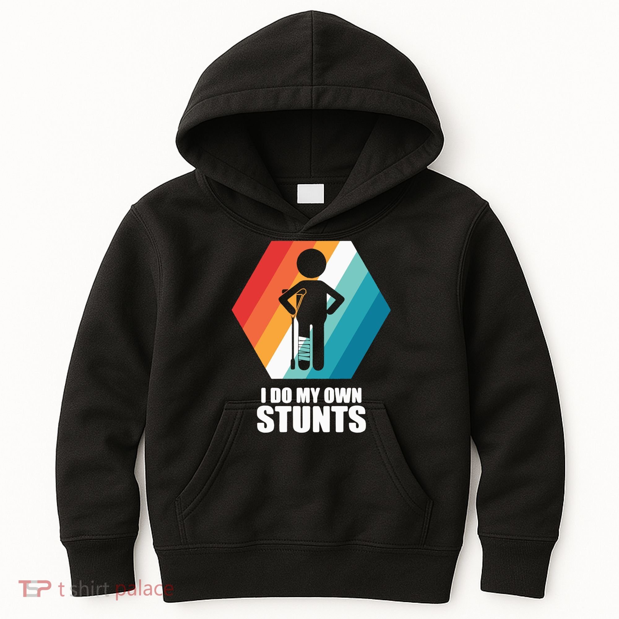I Do My Own Stunts Funny Broken Leg Feet Injury Get Well Soon Kids Hoodie