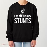 I Do My Own Stunts Ladder Fall Funny Gift Women's Sweatshirt thumb 0