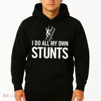 I Do My Own Stunts Ladder Fall Funny Gift Hoodie thumb 2