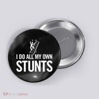 I Do My Own Stunts Ladder Fall Funny Gift Button thumb 0