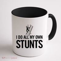 I Do My Own Stunts Ladder Fall Funny Gift Coffee Mug thumb 1