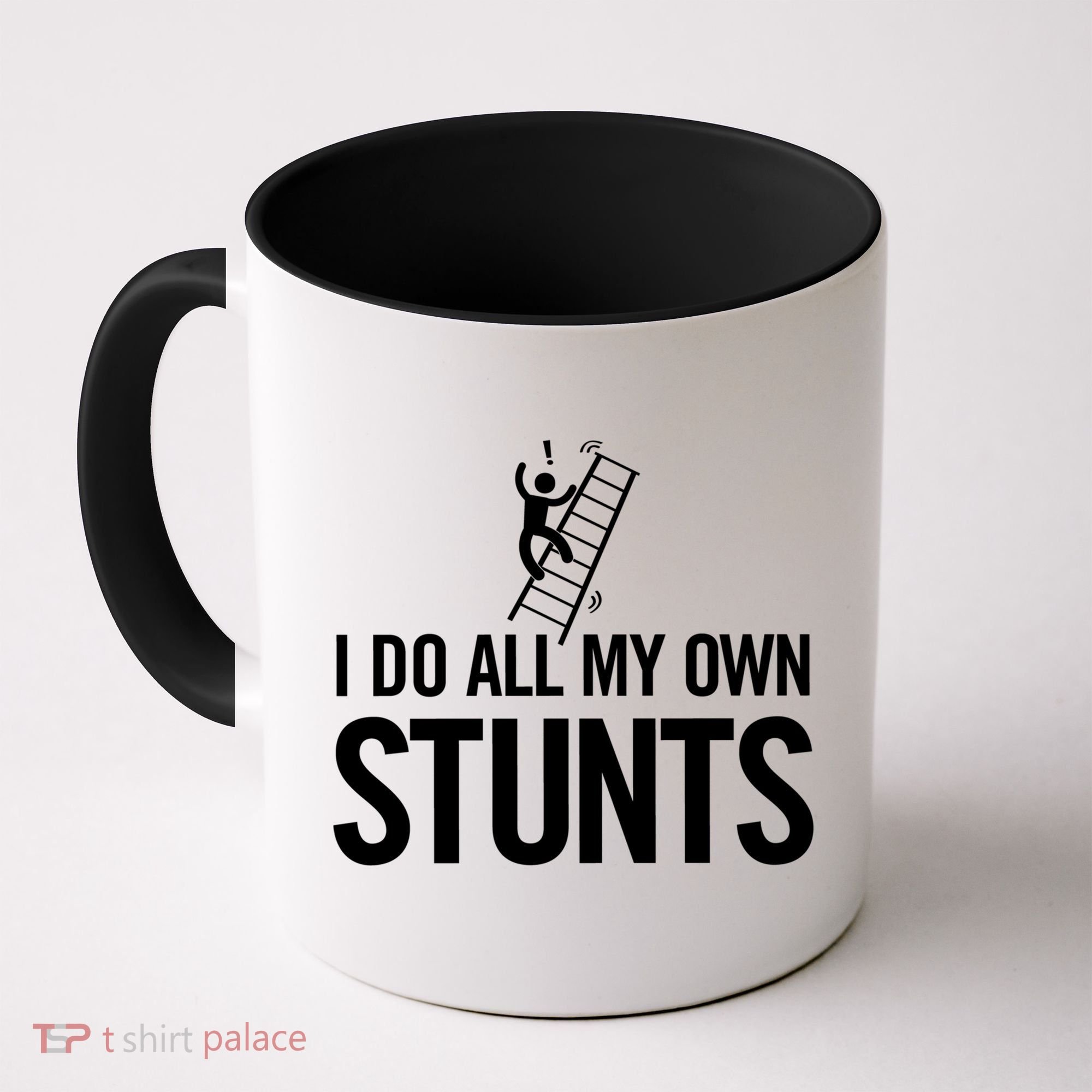 I Do My Own Stunts Ladder Fall Funny Gift Coffee Mug