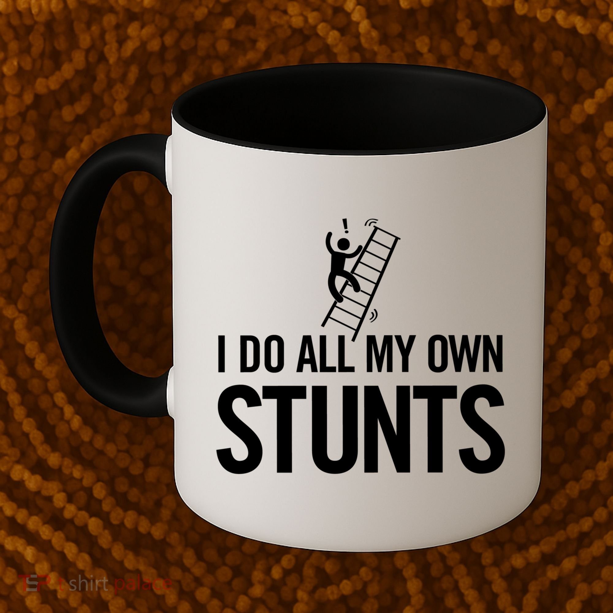 I Do My Own Stunts Ladder Fall Funny Gift Coffee Mug