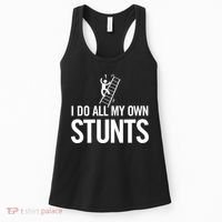 I Do My Own Stunts Ladder Fall Funny Gift Women's Tank Top thumb 0