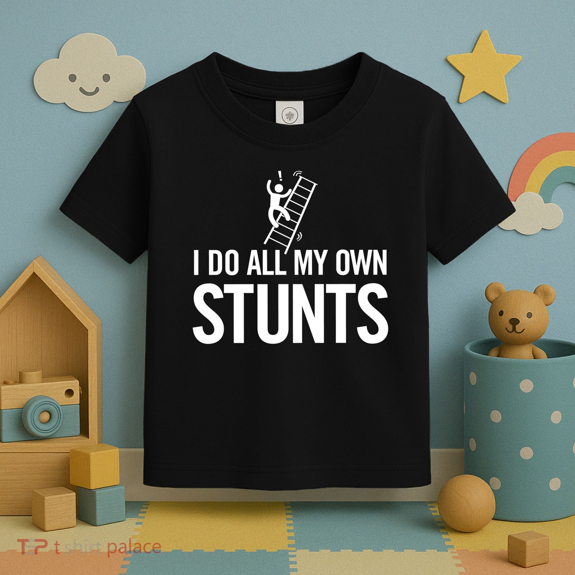 I Do My Own Stunts Ladder Fall Funny Gift Toddler T-Shirt