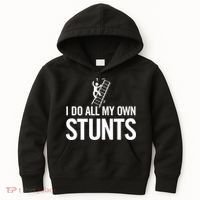 I Do My Own Stunts Ladder Fall Funny Gift Kids Hoodie thumb 0
