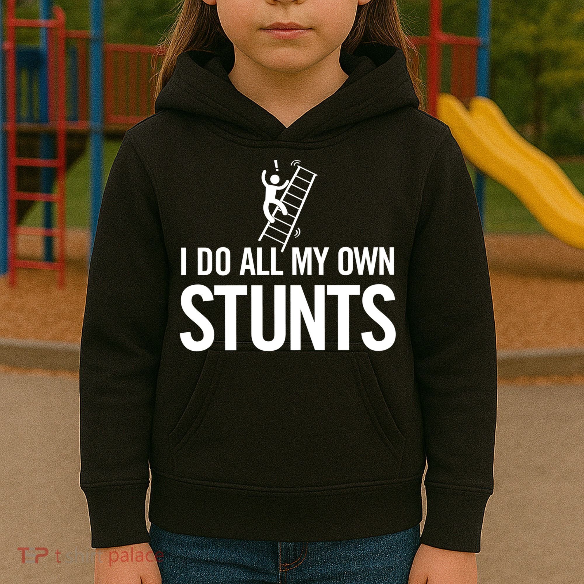 I Do My Own Stunts Ladder Fall Funny Gift Kids Hoodie