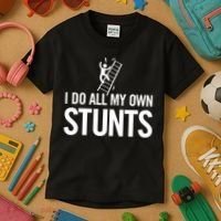 I Do My Own Stunts Ladder Fall Funny Gift Kids T-Shirt thumb 3