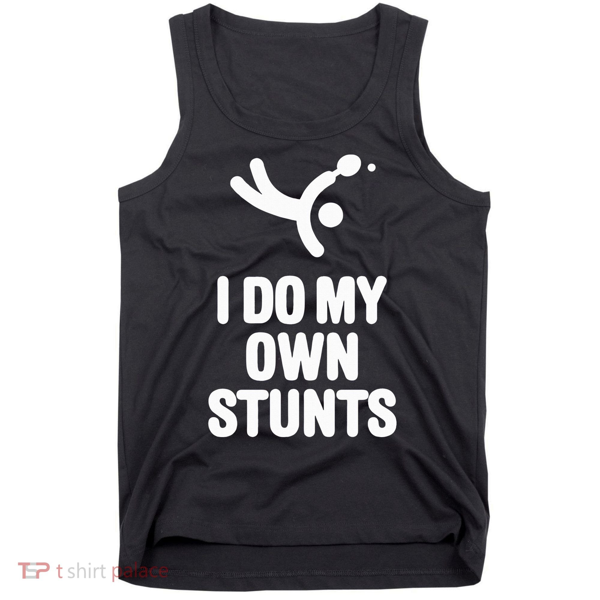 I Do My Own Stunts Funny Table Tennis Paddle Ping Pong Gift Tank Top