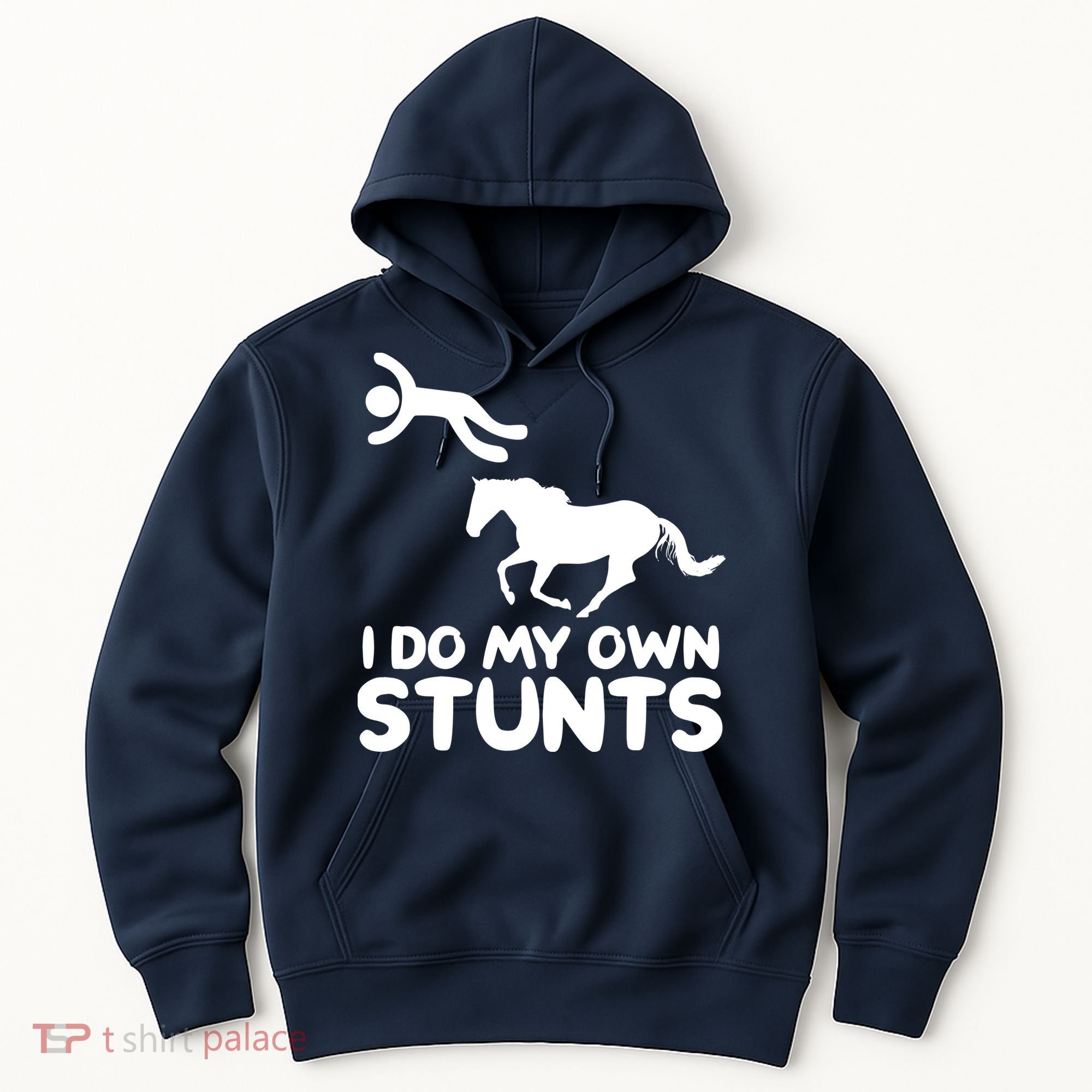 I Do My Own Stunts Horse Rider Equestrian Horseback Riding Hoodie