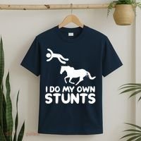 I Do My Own Stunts Horse Rider Equestrian Horseback Riding T-Shirt thumb 2