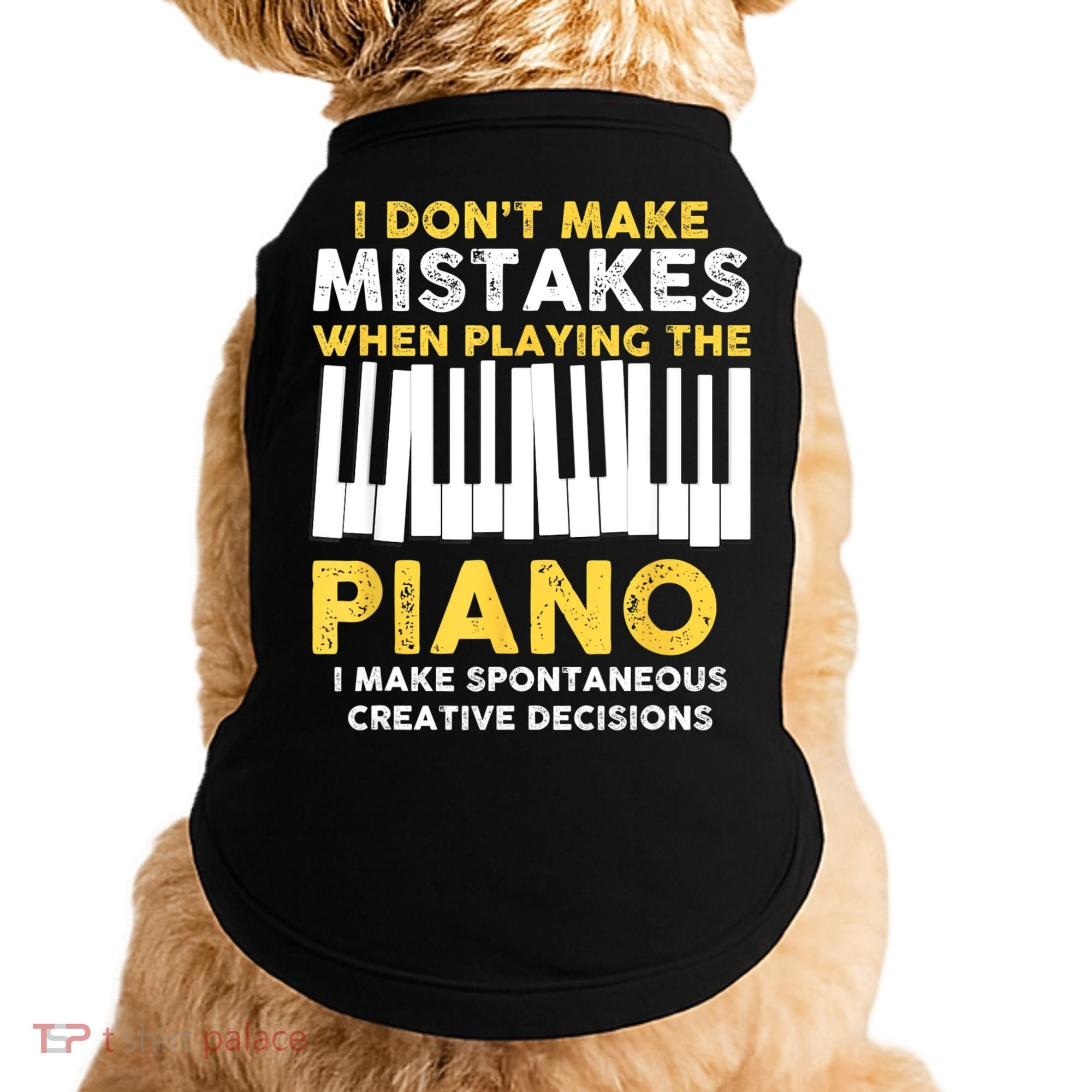 I Don't Make Mistakes Piano Musician Humor Doggie Tank