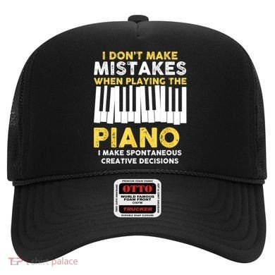 I Don't Make Mistakes Piano Musician Humor Hat