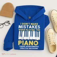 I Don't Make Mistakes Piano Musician Humor Hoodie thumb 4