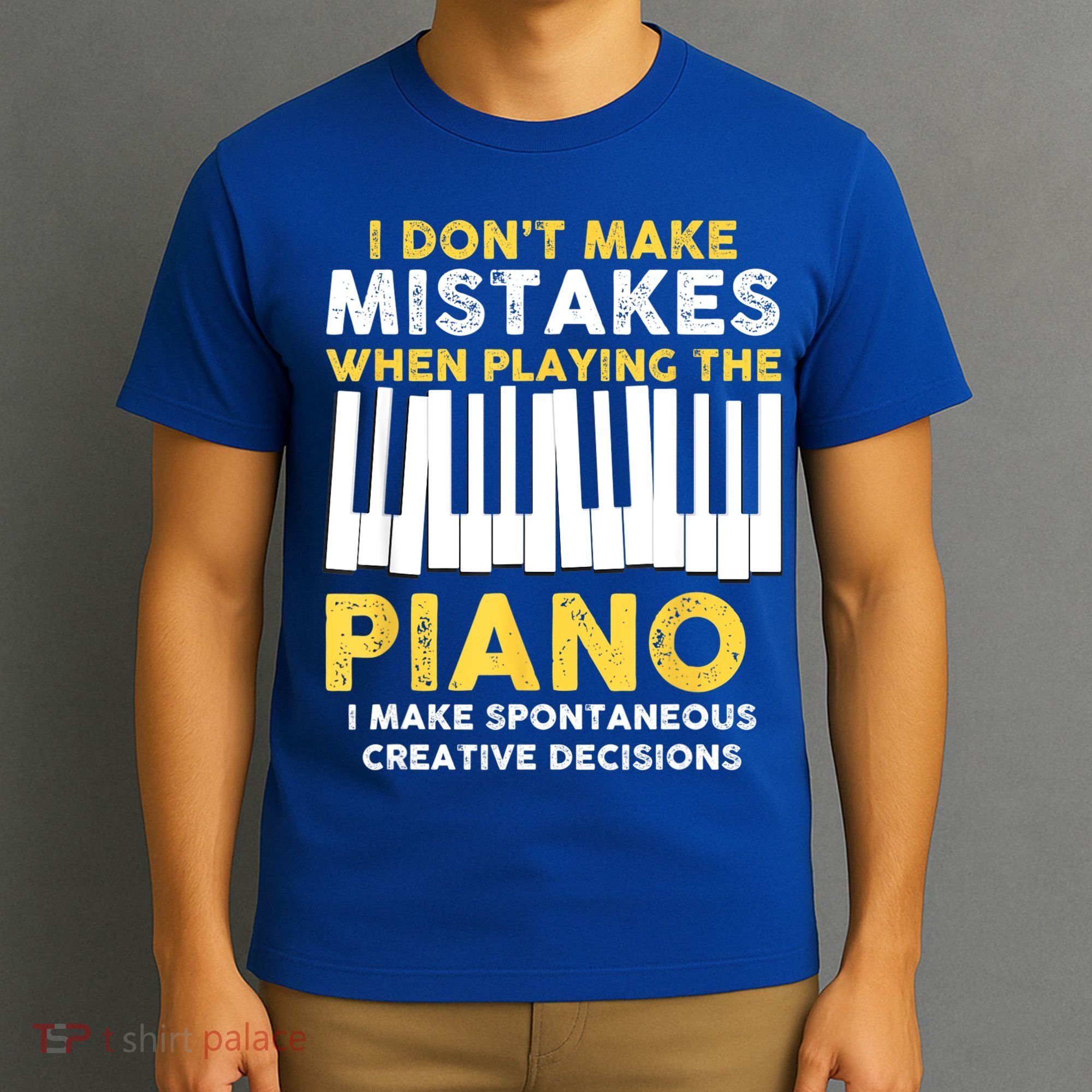 I Don't Make Mistakes Piano Musician Humor T-Shirt