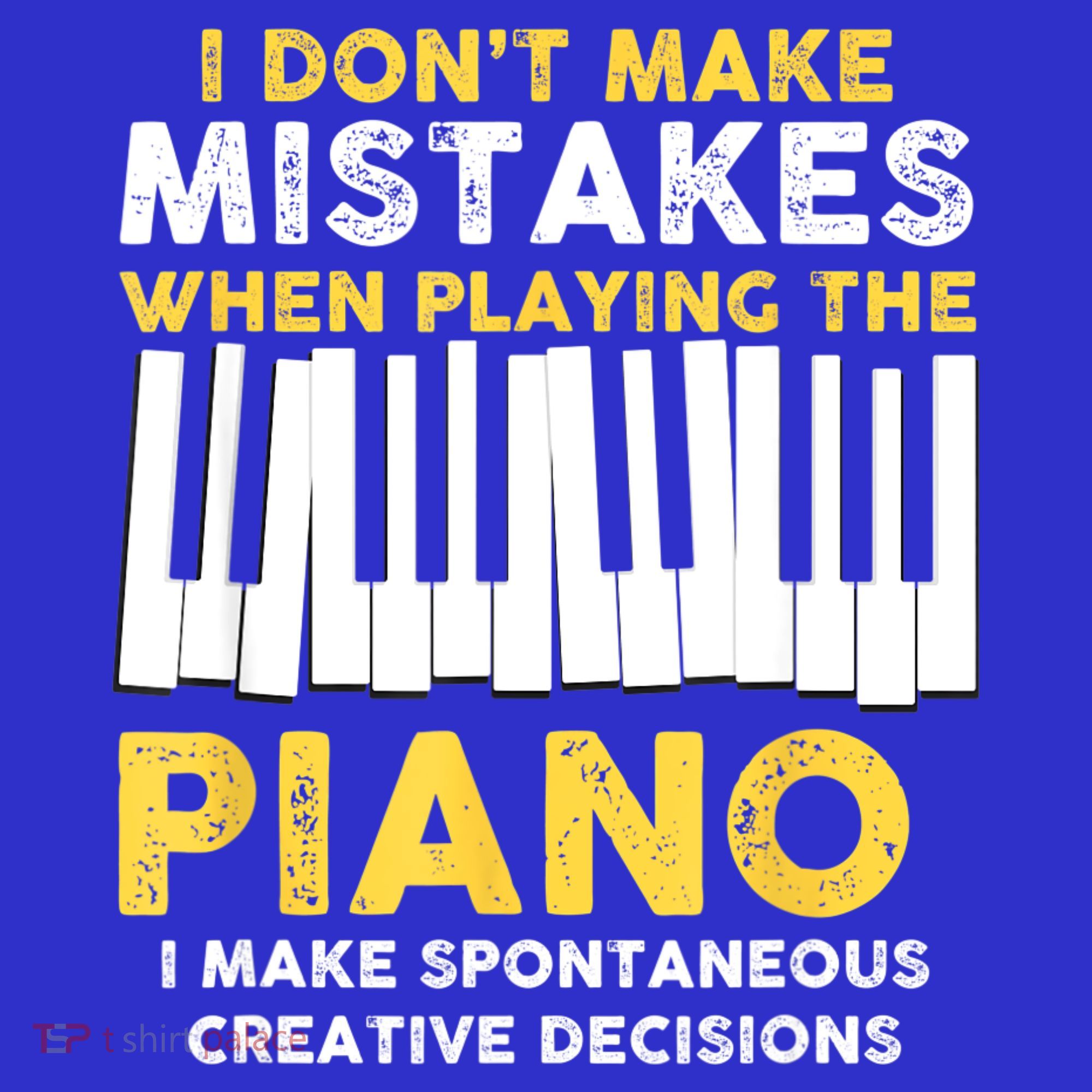 I Don't Make Mistakes Piano Musician Humor Women's Tank Top
