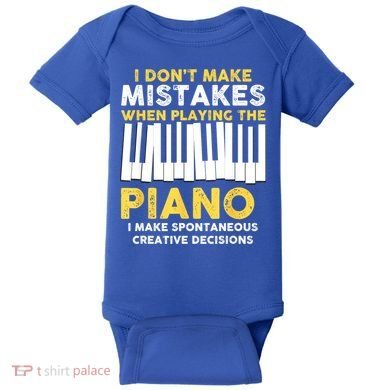 I Don't Make Mistakes Piano Musician Humor Baby Bodysuit