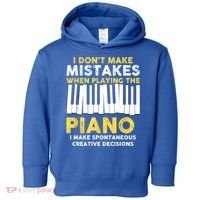 I Don't Make Mistakes Piano Musician Humor Toddler Hoodie thumb 0