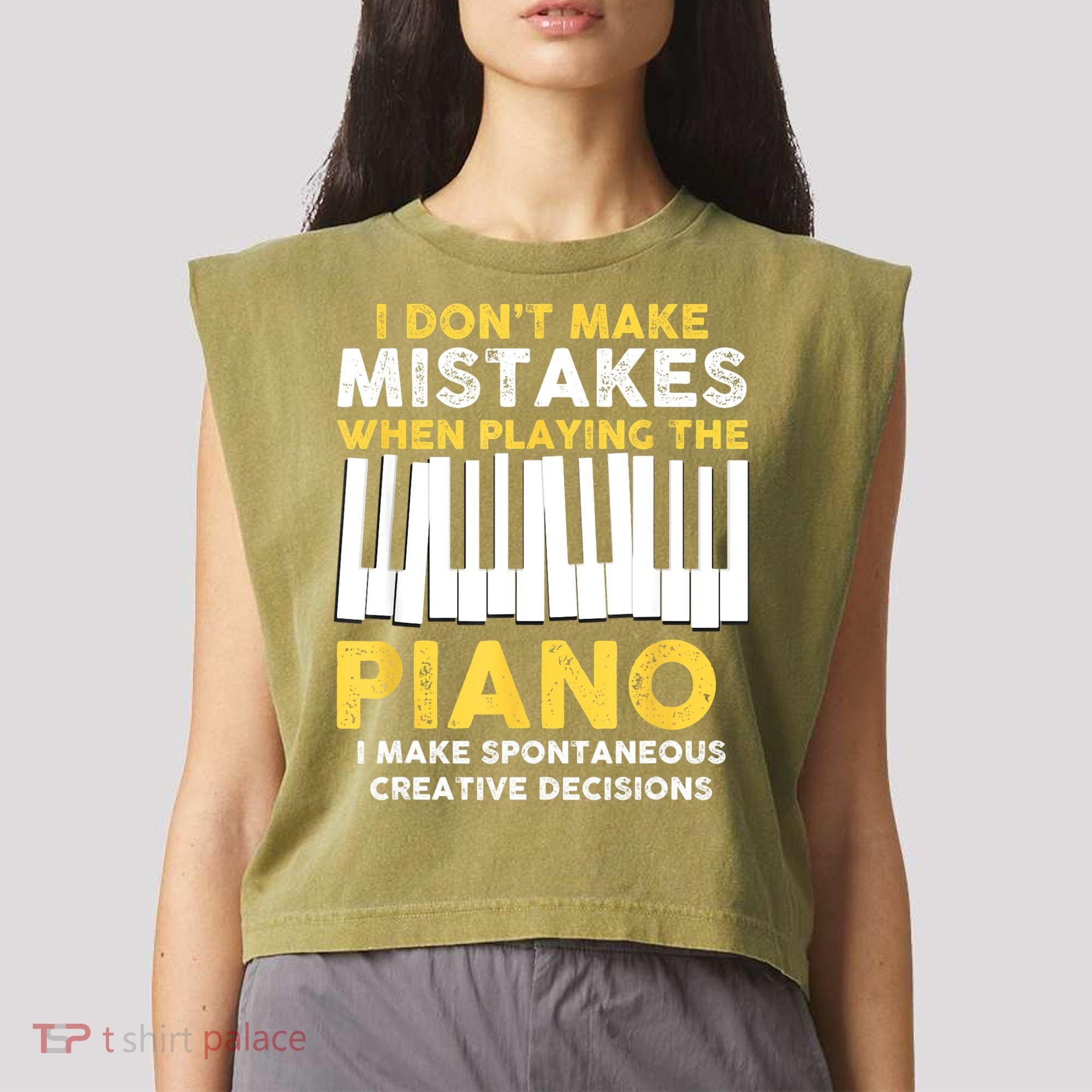 I Don't Make Mistakes Piano Musician Humor Garment-Dyed Women's Muscle Tee