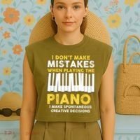 I Don't Make Mistakes Piano Musician Humor Garment-Dyed Women's Muscle Tee thumb 4