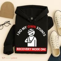 I Do My Own Stunts Funny Quotes Broken Bone Trip Accident Hoodie thumb 4