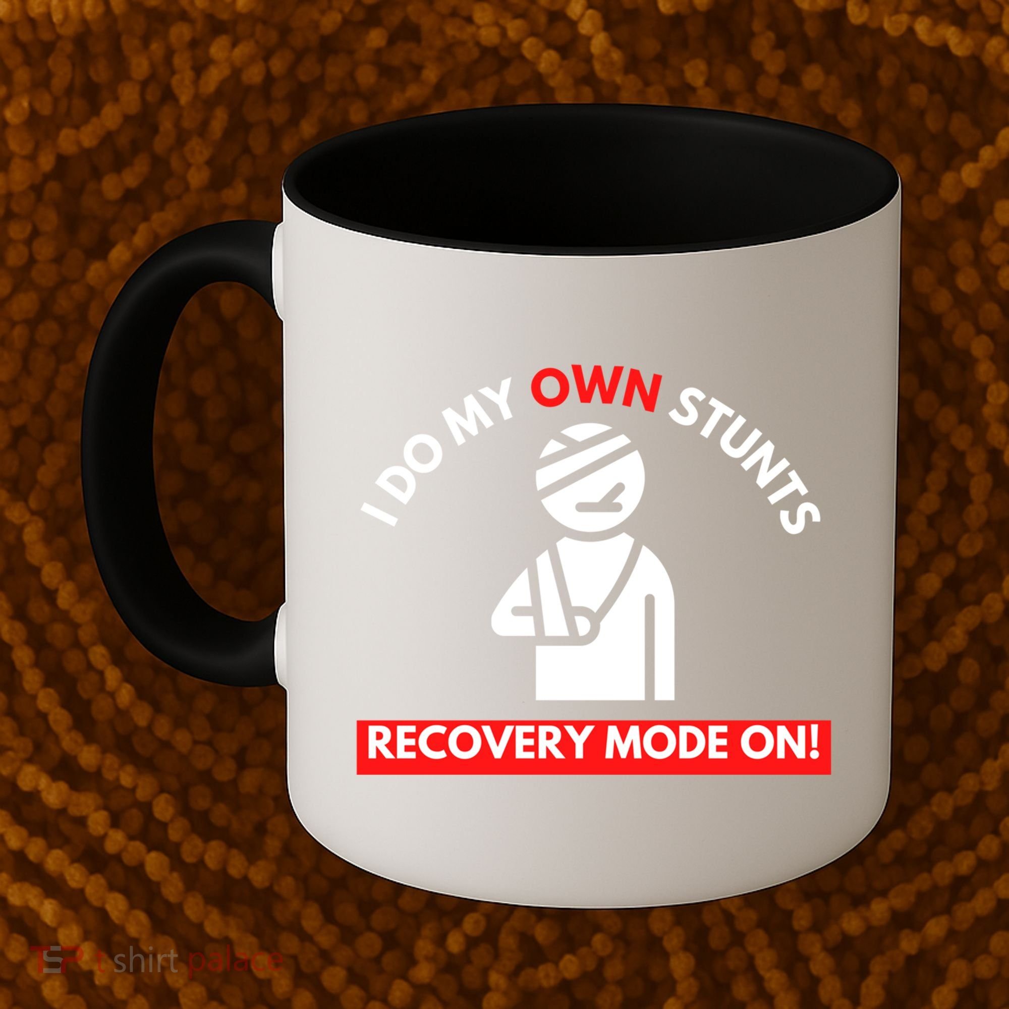 I Do My Own Stunts Funny Quotes Broken Bone Trip Accident Coffee Mug