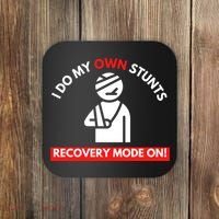 I Do My Own Stunts Funny Quotes Broken Bone Trip Accident Coaster thumb 0