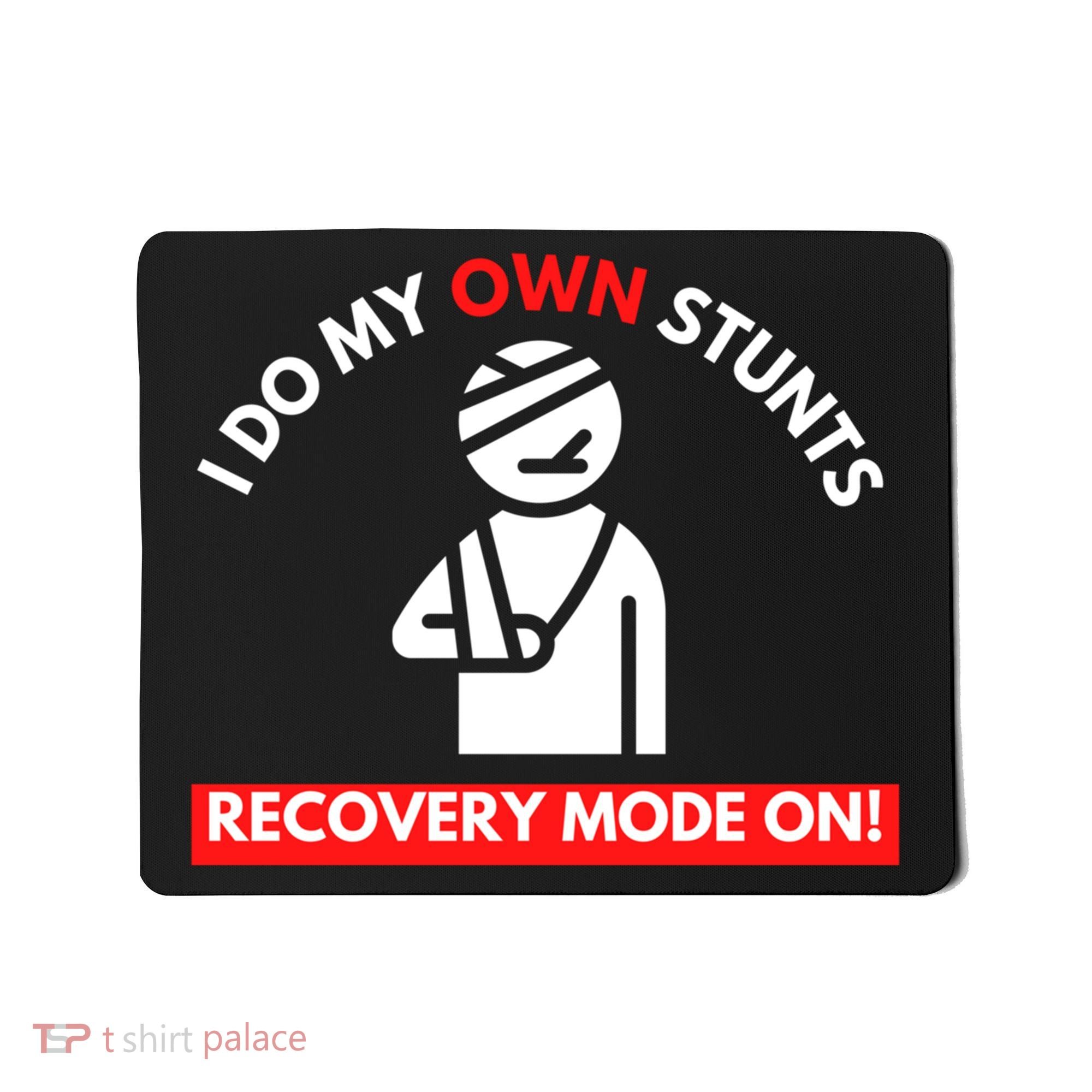 I Do My Own Stunts Funny Quotes Broken Bone Trip Accident Mousepad