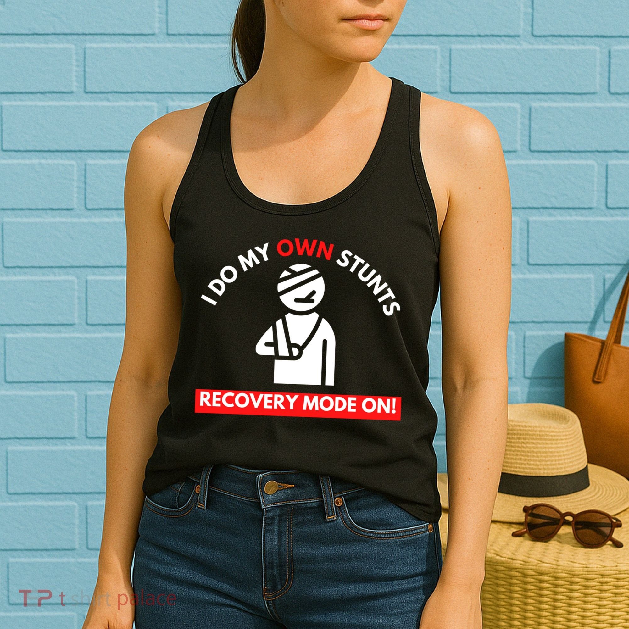 I Do My Own Stunts Funny Quotes Broken Bone Trip Accident Women's Tank Top