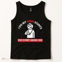 I Do My Own Stunts Funny Quotes Broken Bone Trip Accident Tank Top thumb 2