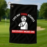 I Do My Own Stunts Funny Quotes Broken Bone Trip Accident Golf Towel thumb 1